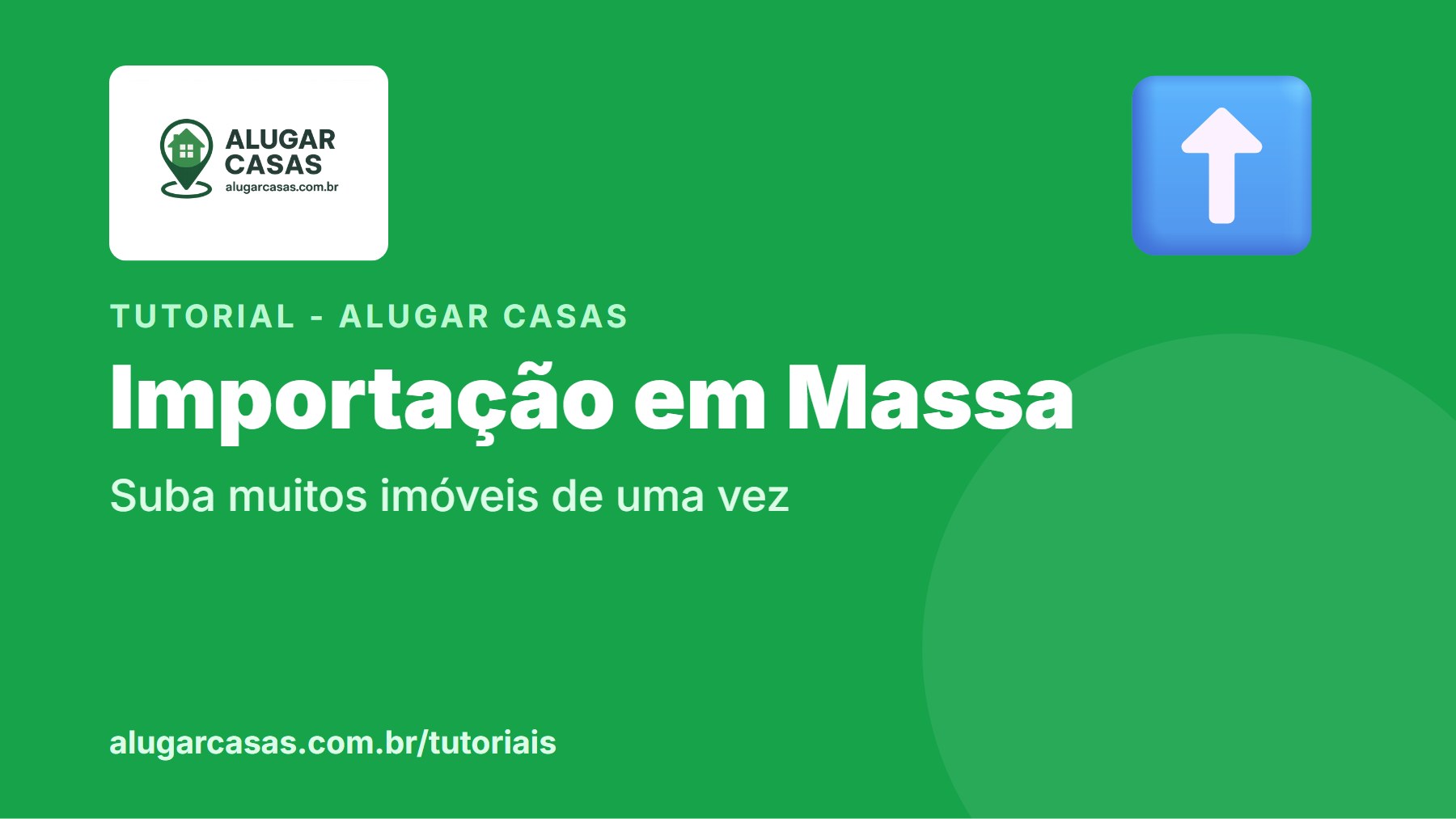 Importação de imóveis em massa: suba muitos anúncios de uma vez